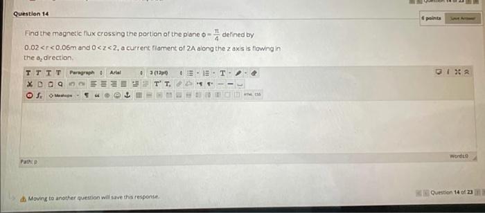 Question 14 Points Find The Magnetic Lux Crossing The Portion Of The Plane Defined By 0 02 R 0 06m And 2 2 A Curren 1