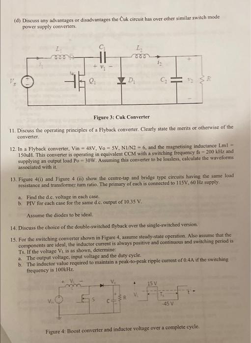 D Discuss Any Advantages Or Disadvantages The Cuk Circuit Has Over Other Similar Switch Mode Power Supply Converters 0 1