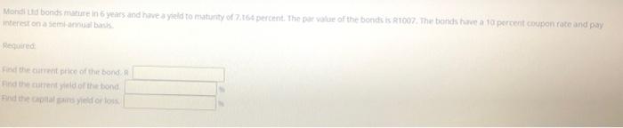 Mondi Uid Bonds Mature In 6 Years And Have A Yield To Satunity Of 7 64 Percent The Prve Of The Bond 007 The Bandsat Pe 1