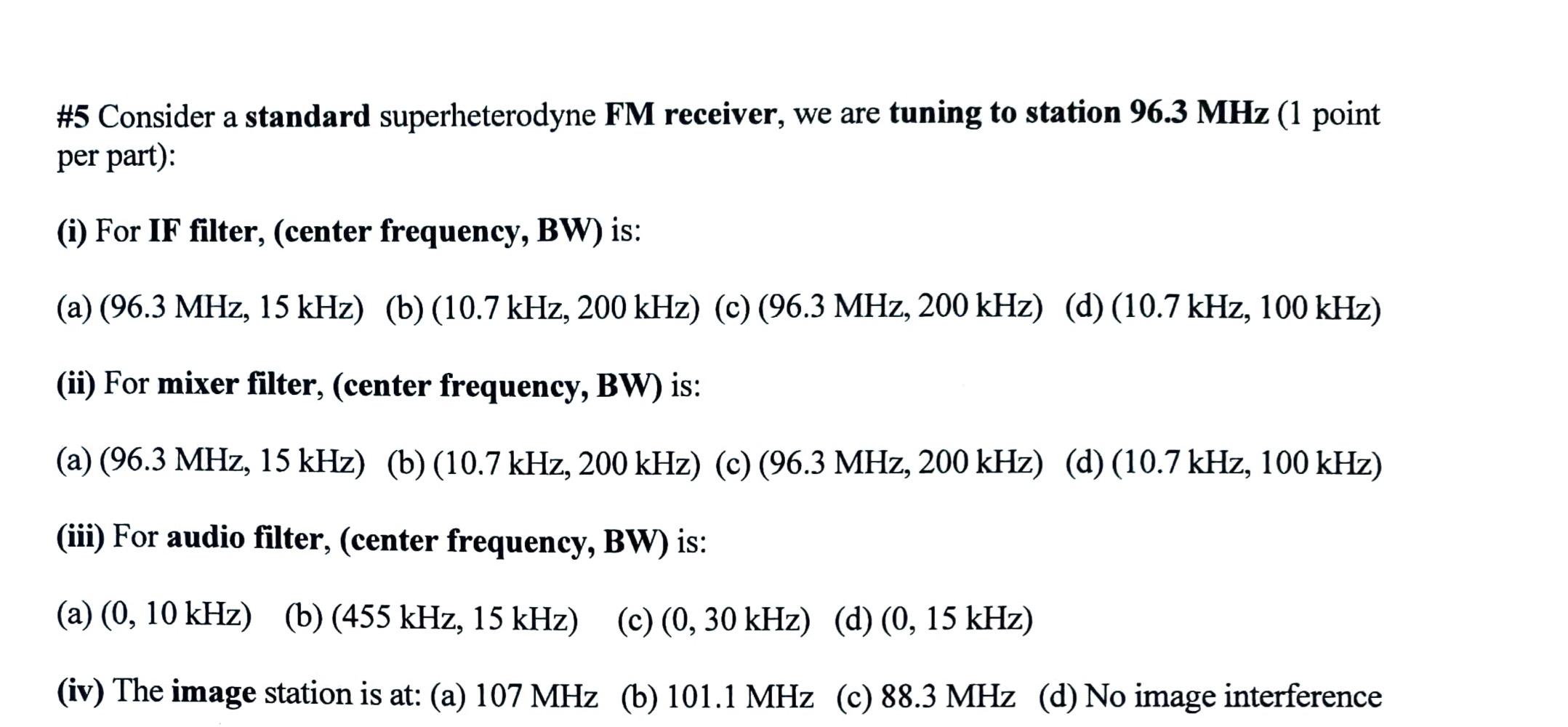 A 5 Consider A Standard Superheterodyne Fm Receiver We Are Tuning To Station 96 3 Mhz 1 Point Per Part I For If F 1