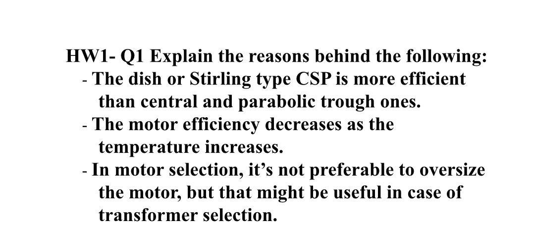 Hw1 Q1 Explain The Reasons Behind The Following The Dish Or Stirling Type Csp Is More Efficient Than Central And Pa 1