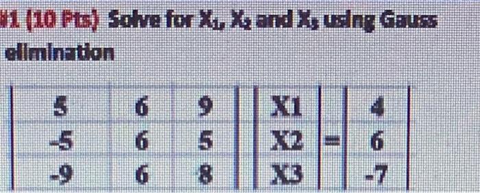 1 20 Pts Sohre For X X And Xsudng Gauss Ellmination 5 5 69 6 6 8 X3 7 1