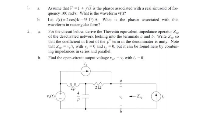 1 A 2 Assume That V 1 Jv3 Is The Phasor Associated With A Real Sinusoid Of Fre Quency 100 Rad S What Is The W 1