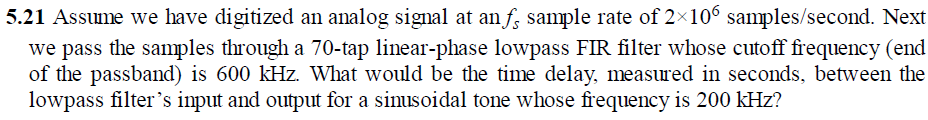 5 21 Assume We Have Digitized An Analog Signal At Anf Sample Rate Of 2x100 Samples Second Next We Pass The Samples Thr 1