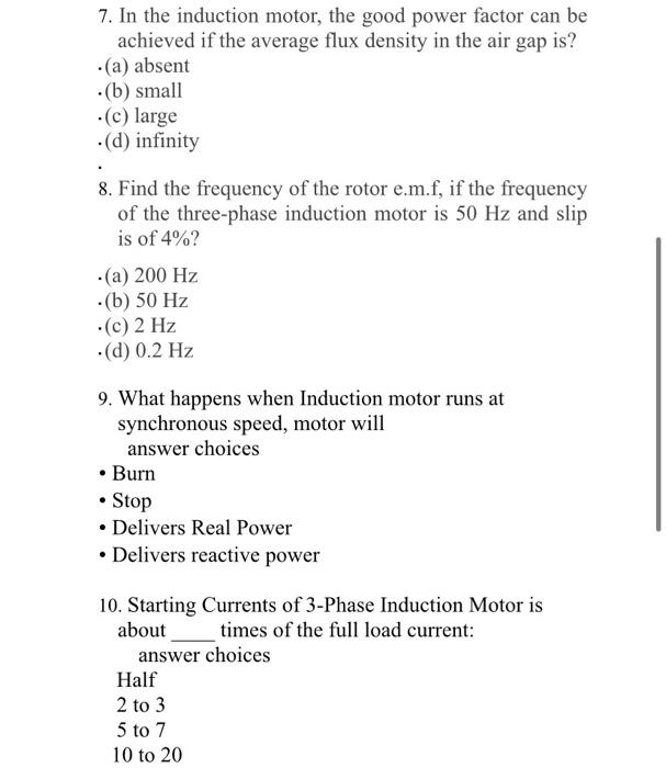 7 In The Induction Motor The Good Power Factor Can Be Achieved If The Average Flux Density In The Air Gap Is A Abse 1