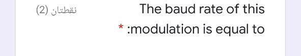 Part Iv Question The Following Equation Is A General Form Of A Certain Digital Modulation S T 0 2k Cos 2nf T 0 2 4