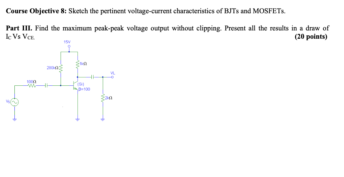 Course Objective 8 Sketch The Pertinent Voltage Current Characteristics Of Bjts And Mosfets Part Iii Find The Maximum 1