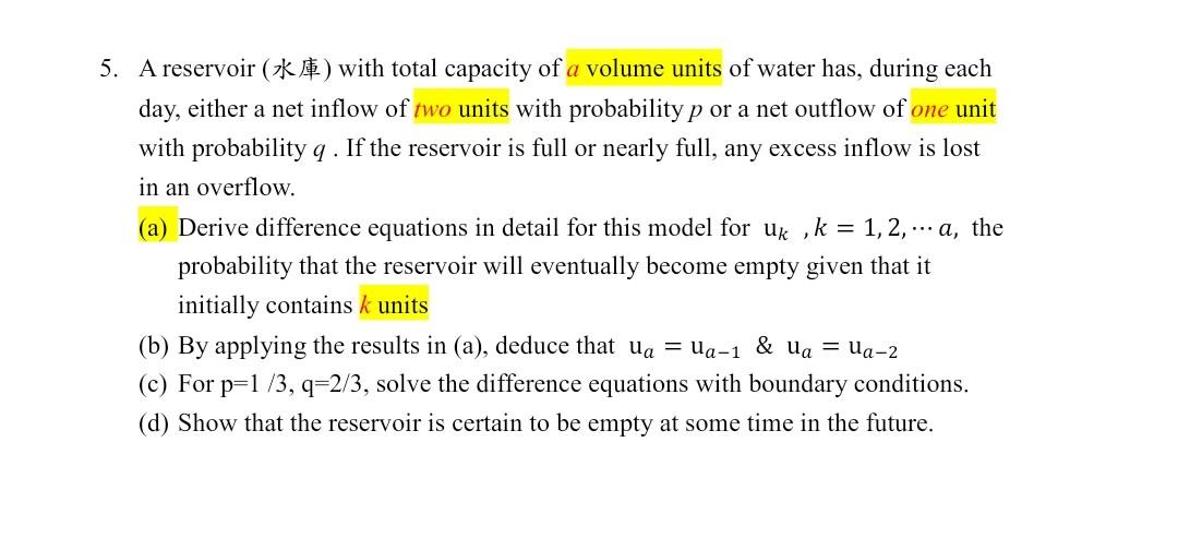 A 5 A Reservoir Zk With Total Capacity Of A Volume Units Of Water Has During Each Day Either A Net Inflow Of Two 1