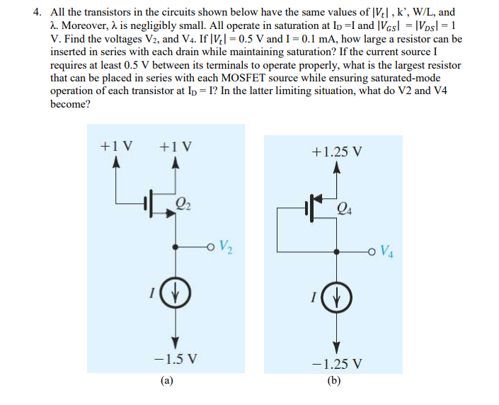 4 All The Transistors In The Circuits Shown Below Have The Same Values Of V K W L And 2 Moreover 2 Is Negligibly 1