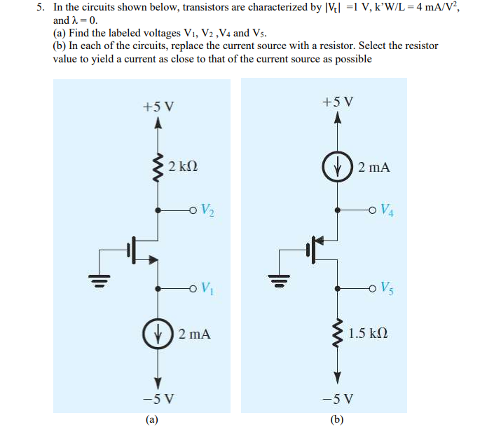 5 In The Circuits Shown Below Transistors Are Characterized By Iv 1 V K W L 4 Ma V And 2 0 A Find The Lab 1