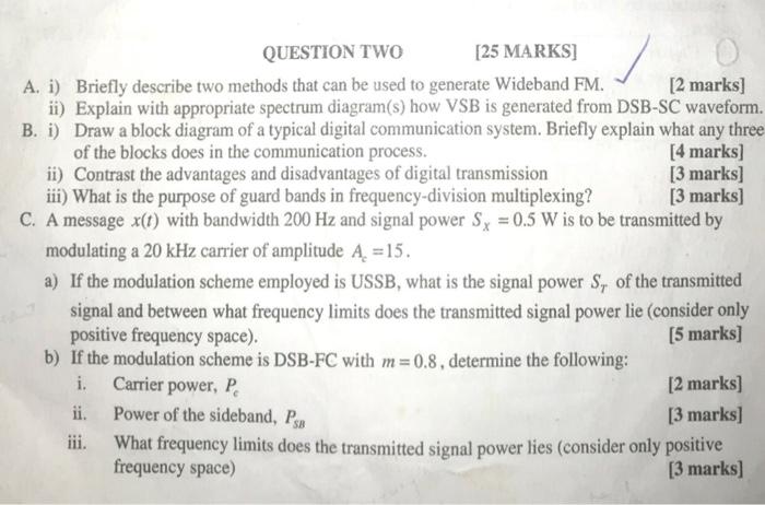 Question Two 25 Marks A I Briefly Describe Two Methods That Can Be Used To Generate Wideband Fm 2 Marks Ii Explai 1