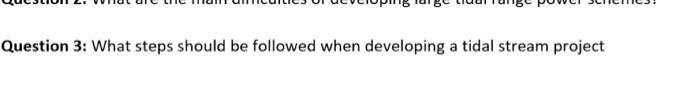 Question 3 What Steps Should Be Followed When Developing A Tidal Stream Project 1