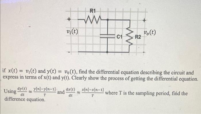 R1 Vi T Vo T C1 R2 If X T V T And Y T V T Find The Differential Equation Describing The Circuit And Ex 1