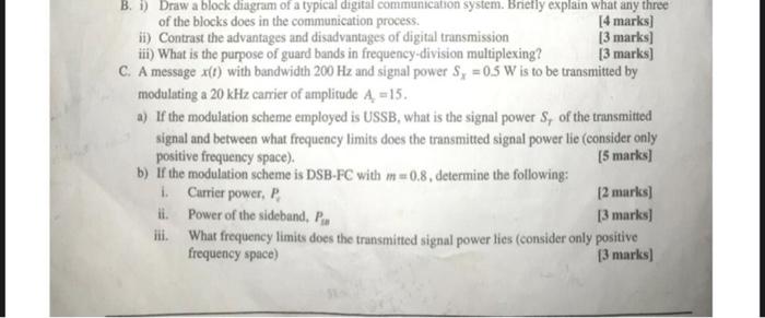 B I Draw A Block Diagram Of A Typical Digital Communication System Briefly Explain What Any Three Of The Blocks Does 1