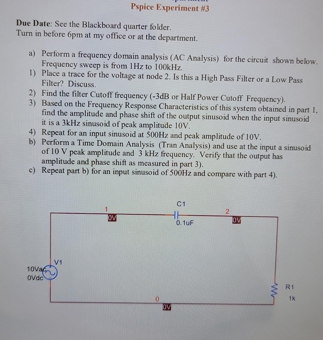 Pspice Experiment 3 Due Date See The Blackboard Quarter Folder Turn In Before 6pm At My Office Or At The Department 1