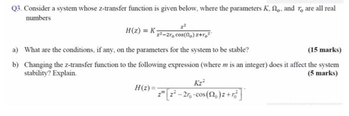 Q3 Consider A System Whose Z Transfer Function Is Given Below Where The Parameters K 1 And R Are All Real Numbers H 1