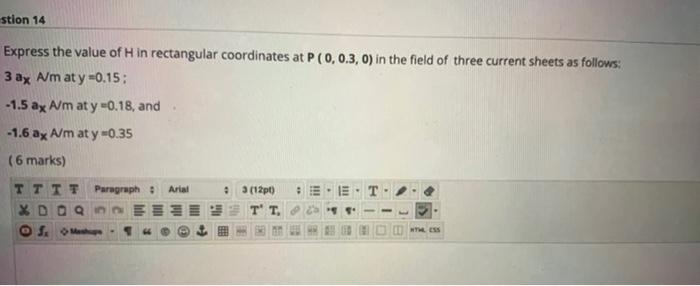 Stion 14 Express The Value Of Hin Rectangular Coordinates At P 0 0 3 0 In The Field Of Three Current Sheets As Follow 1