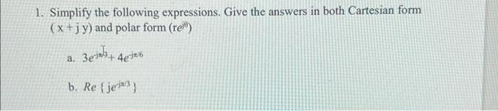 1 Simplify The Following Expressions Give The Answers In Both Cartesian Form X Jy And Polar Form Rei Berubs 4 1
