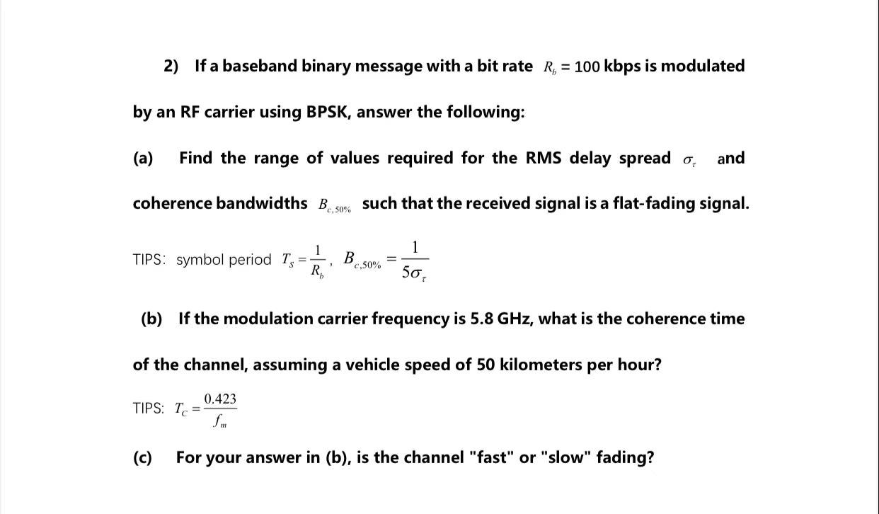 2 If A Baseband Binary Message With A Bit Rate R 100 Kbps Is Modulated By An Rf Carrier Using Bpsk Answer The Follo 1