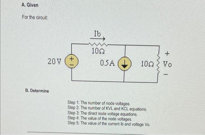 A Given For The Circuit Ib 1022 20v 0 5a 1022 Vo 1 B Determine Step 1 The Number Of Node Voltages Step 2 The Nu 1