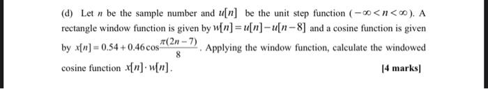 D Let N Be The Sample Number And U N Be The Unit Step Function N 0 A Rectangle Window Function Is Given By Win 1