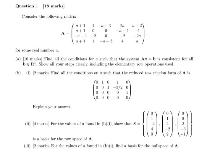 Question 1 18 Marks Consider The Following Matrix A 1 1 A 1 0 0 1 2 A 1 1 A A 3 0 0 A 3 2a A 1 2 4 A 2 1 2 1