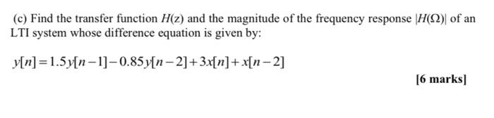 C Find The Transfer Function H Z And The Magnitude Of The Frequency Response H 22 Of An Lti System Whose Difference 1