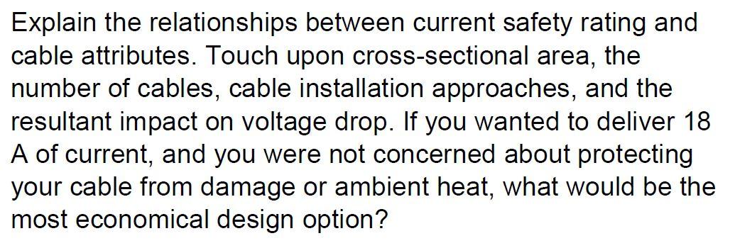Explain The Relationships Between Current Safety Rating And Cable Attributes Touch Upon Cross Sectional Area The Numbe 1