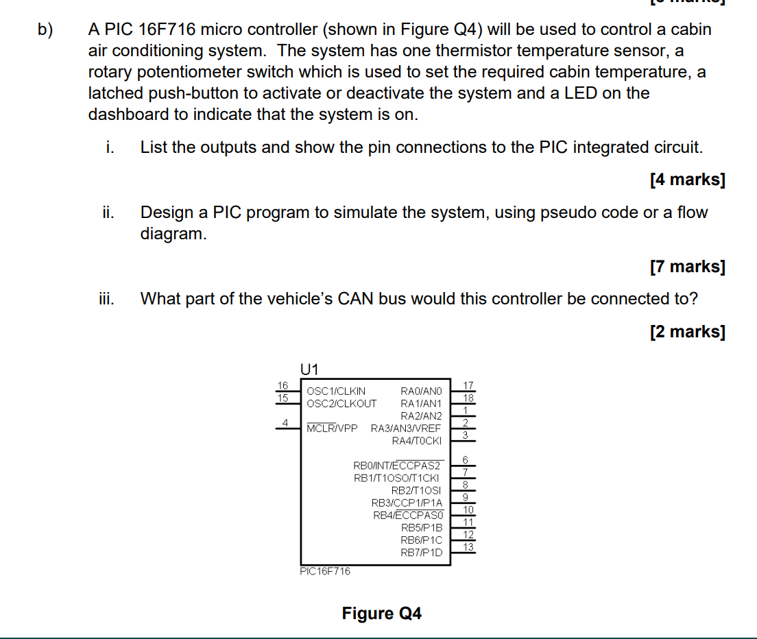 B A Pic 16f716 Micro Controller Shown In Figure Q4 Will Be Used To Control A Cabin Air Conditioning System The Syste 1