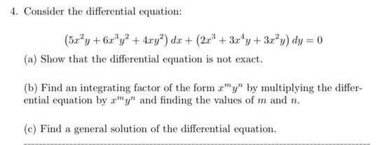 4 Consider The Differential Equation 5x Y 6x3y2 4xy Dx 2 73 3 R Y 3x Y Dy 0 A Show That The Differe 1