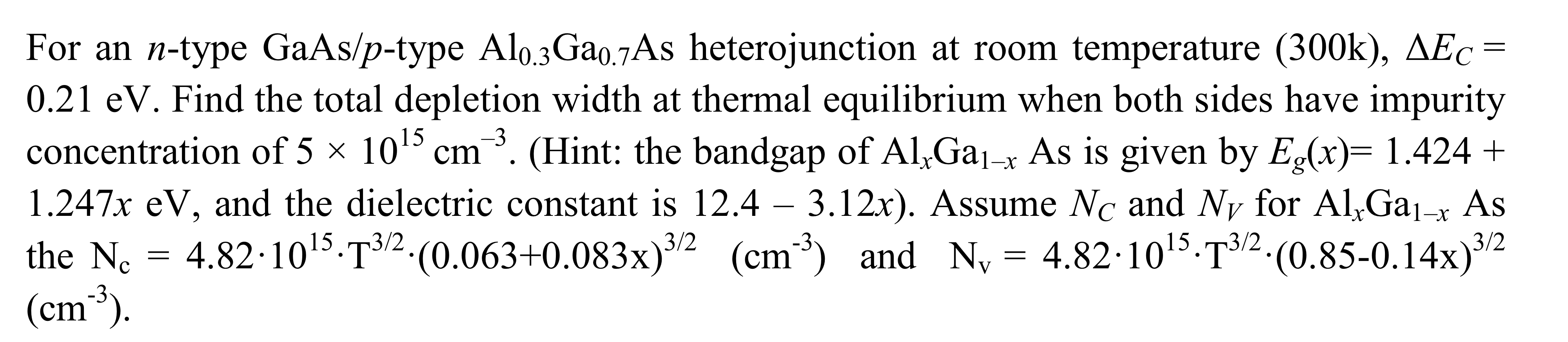3 X For An N Type Gaas P Type Alo 3g20 7as Heterojunction At Room Temperature 300k Aec 0 21 Ev Find The Total De 1