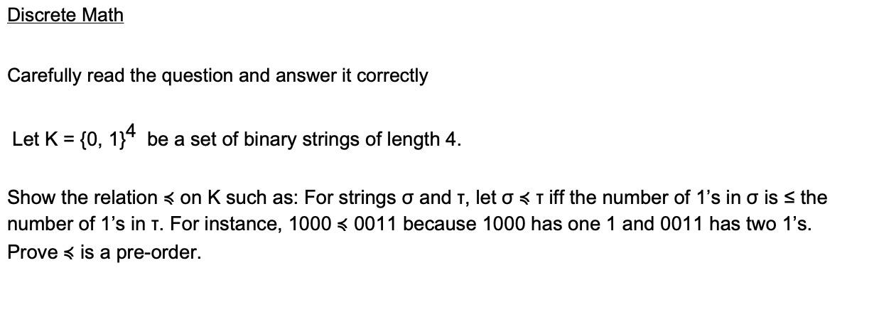 Discrete Math Carefully Read The Question And Answer It Correctly Let K 0 134 Be A Set Of Binary Strings Of Length 4 1