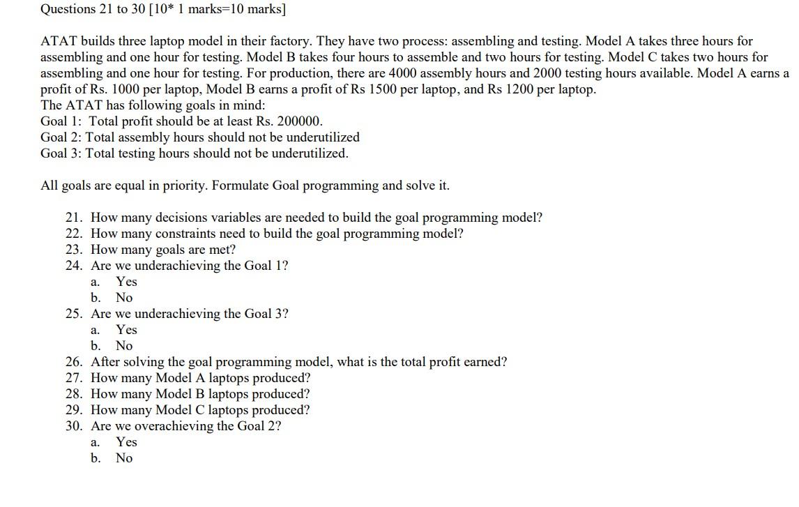 Questions 21 To 30 10 1 Marks 10 Marks Atat Builds Three Laptop Model In Their Factory They Have Two Process Assemb 1