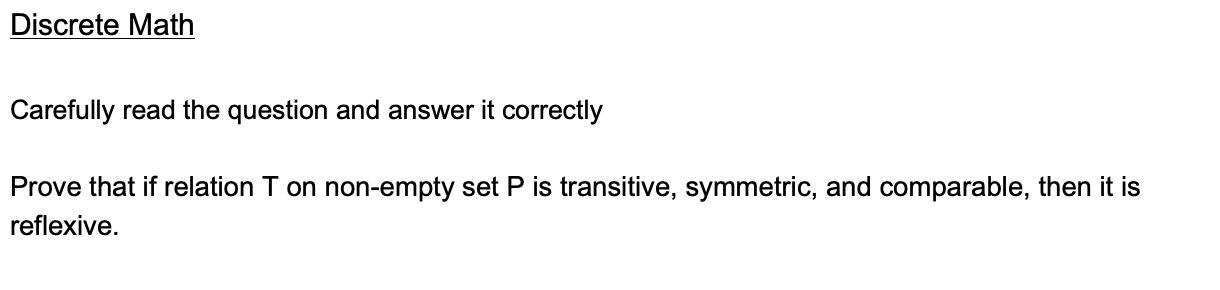 Discrete Math Carefully Read The Question And Answer It Correctly Prove That If Relation T On Non Empty Set P Is Transit 1