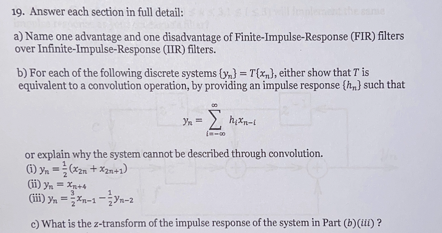 19 Answer Each Section In Full Detail A Name One Advantage And One Disadvantage Of Finite Impulse Response Fir Filt 1