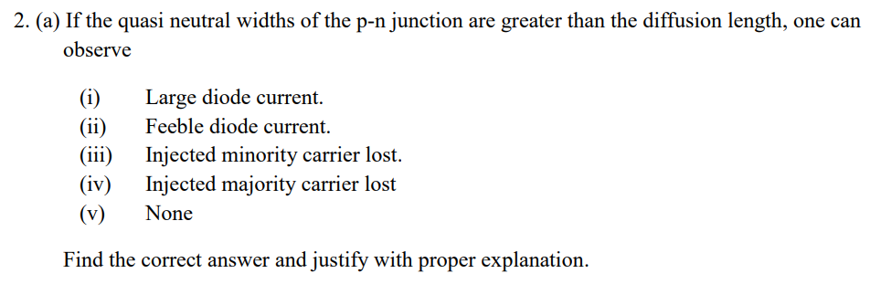 2 A If The Quasi Neutral Widths Of The P N Junction Are Greater Than The Diffusion Length One Can Observe I Large 1