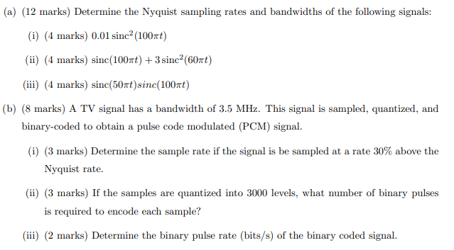 A 12 Marks Determine The Nyquist Sampling Rates And Bandwidths Of The Following Signals I 4 Marks 0 01 Sinc 100 1