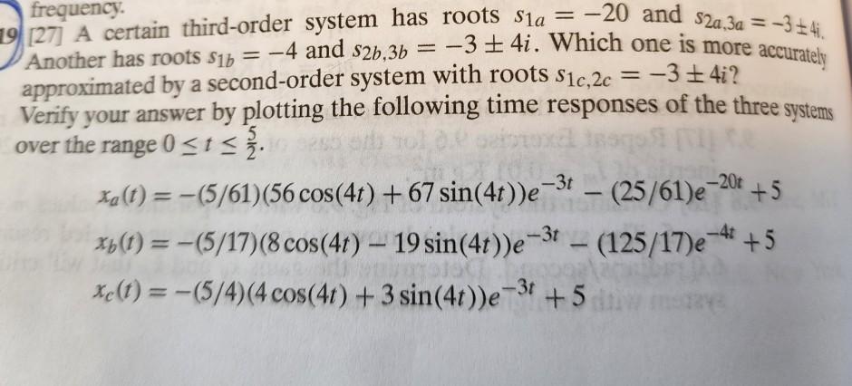 5 19 27 A Certain Third Order System Has Roots Sla 20 And 52a 3a 334 Frequency 3b 4i Another Has Roots S15 1