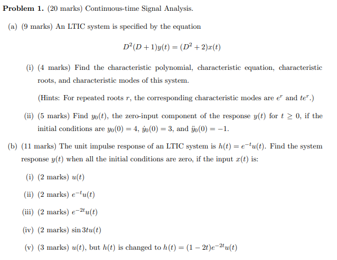 Problem 1 20 Marks Continuous Time Signal Analysis A 9 Marks An Ltic System Is Specified By The Equation Do D 1 1