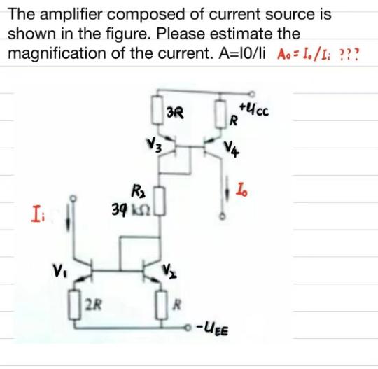 The Amplifier Composed Of Current Source Is Shown In The Figure Please Estimate The Magnification Of The Current A 10 1