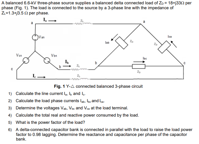 A Balanced 6 6 Kv Three Phase Source Supplies A Balanced Delta Connected Load Of Zo 18 J3302 Per Phase Fig 1 The L 1