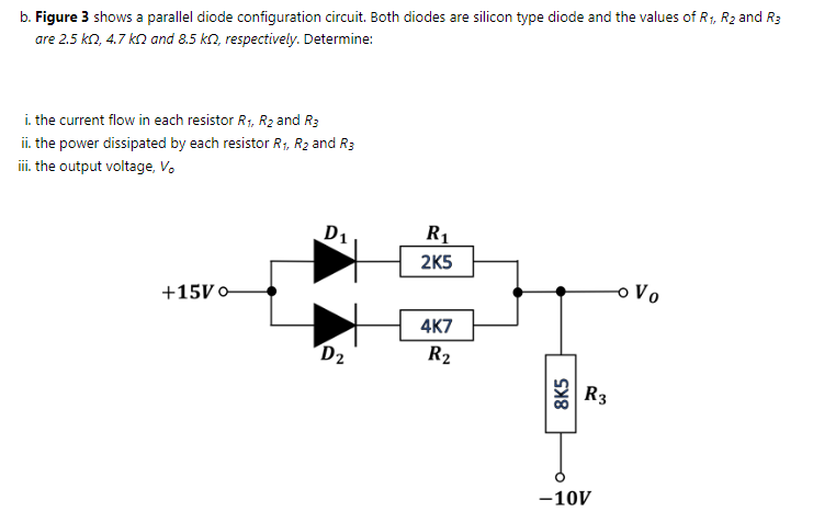B Figure 3 Shows A Parallel Diode Configuration Circuit Both Diodes Are Silicon Type Diode And The Values Of R1 R2 An 1