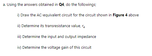 A Using The Answers Obtained In Q4 Do The Followings D Draw The Ac Equivalent Circuit For The Circuit Shown In Figur 1