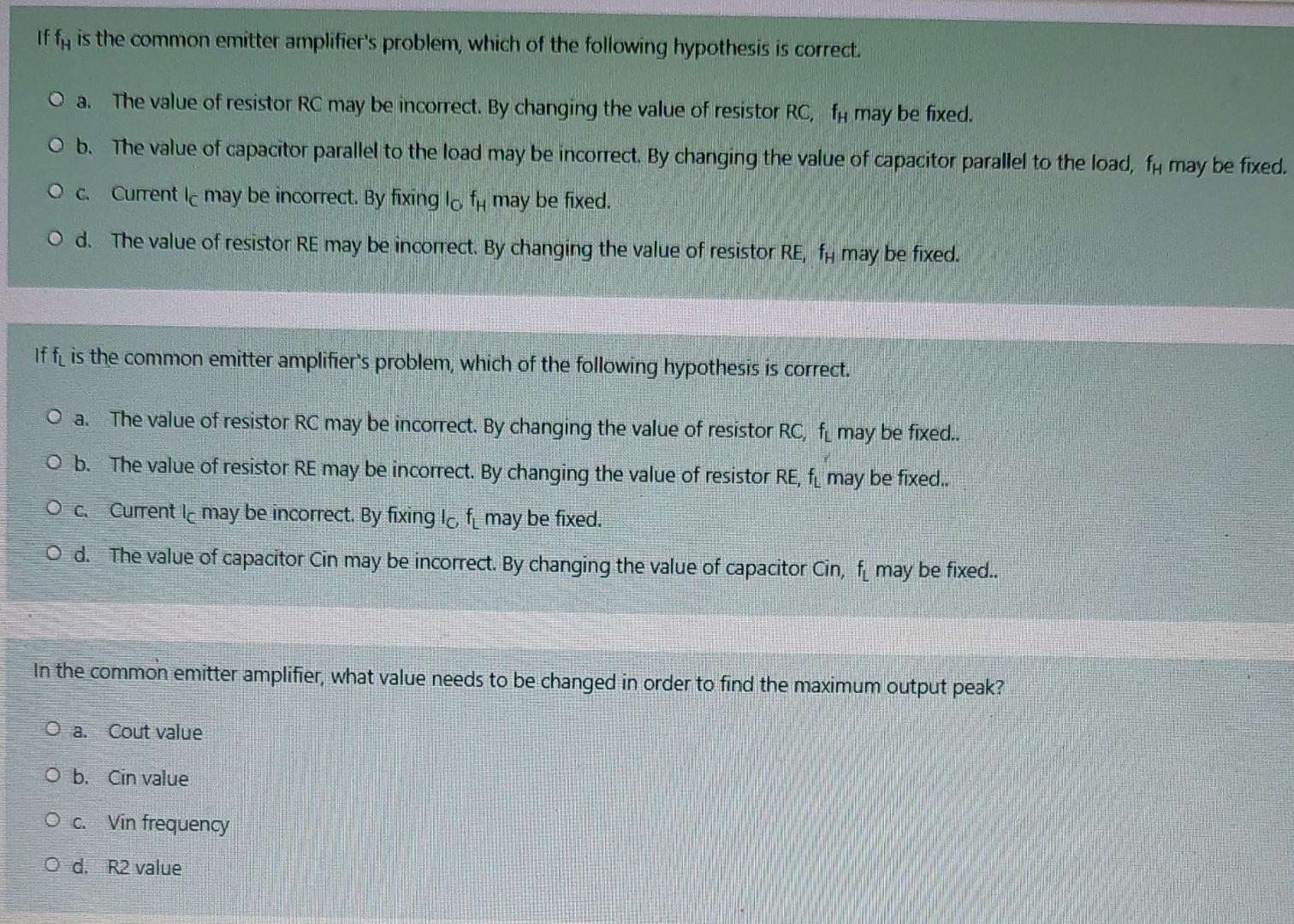 Iffy Is The Common Emitter Amplifier S Problem Which Of The Following Hypothesis Is Correct O A The Value Of Resistor 1