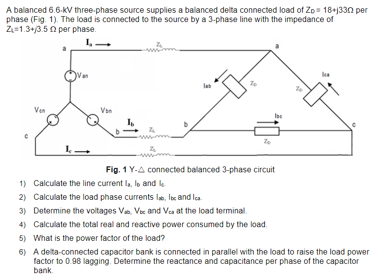 A Balanced 6 6 Kv Three Phase Source Supplies A Balanced Delta Connected Load Of Zo 18 J3302 Per Phase Fig 1 The L 1