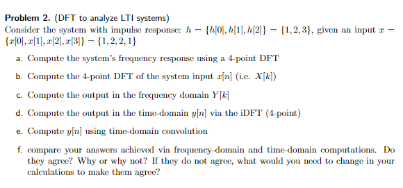 Problem 2 Dft To Analyze Lti Systems Consider The System With Impulse Response H H 0 H 1 H 2 1 2 3 Give 1