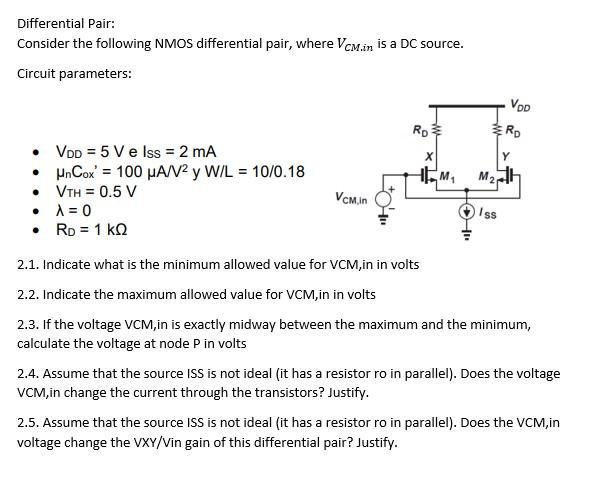 Differential Pair Consider The Following Nmos Differential Pair Where Vcm In Is A Dc Source Circuit Parameters Vod R 1