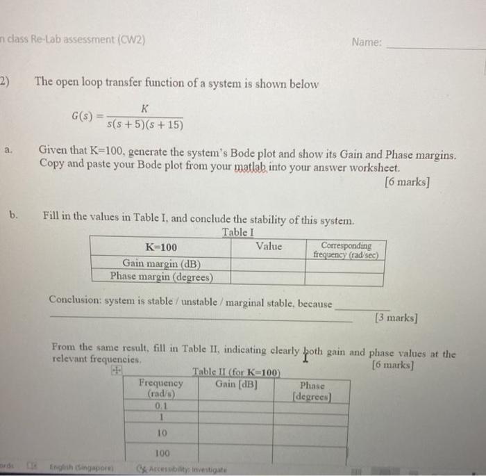 In Class Re Lab Assessment Cw2 Name 2 The Open Loop Transfer Function Of A System Is Shown Below K G S S S 5 S 15 1