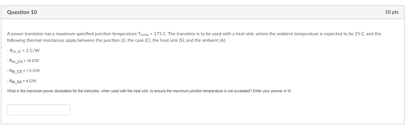 Question 10 10 Pts A Power Transistor Has A Maximum Specified Junction Temperature T Max 175 C The Transistor Is To B 1