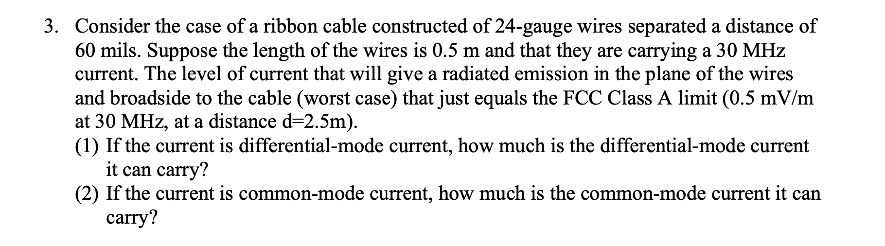 3 Consider The Case Of A Ribbon Cable Constructed Of 24 Gauge Wires Separated A Distance Of 60 Mils Suppose The Length 1